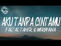 Download Lagu Faizal Tahir \u0026 Mirwana - Aku Tanpa CintaMu (Lyrics)