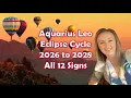 Major Energy Shift Aquarius Leo Eclipse Portal July 2026 - March 2028 A Fated Turning Point