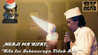 Download Cak Nun | Ngaji Ma'rifat (Ilmu Tingkat Tinggi) Kita Ini sebenarnya Tidak ada MP3