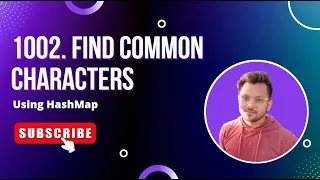 1002 Find Common Characters Using HashMap Vishal Rajput