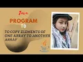 Program 04 Java program to copy the elements of one Array to another Array