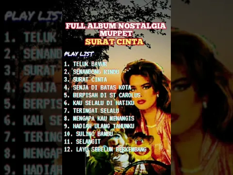 Download MP3 FULL ALBUM NOSTALGIA MUPPET - SURAT CINTA