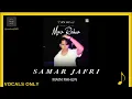 Download Lagu Main Rahun  Samar jafri I Vocals only (From \