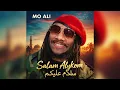 Mo Ali - Salam Alykom Music