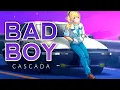 BAD BOY // Eurobeat Remix - Cascada