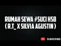 Download Lagu RUMAH SEWA #SUCI HSB ( R.T_ X SILVIA AGUSTIN )