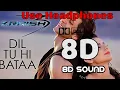 Lagu Dil Tu Hi Bataa (8D Audio) || Krrish 3 ||  Hrithik Roshan, Kangana Ranaut || Dolby 8D Sound