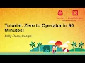 Tutorial Zero to Operator in 90 Minutes - Solly Ross Google