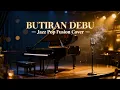 Lagu Butiran Debu - Rumor | Jazz Pop Fusion Cover