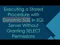 Executing a Stored Procedure with Dynamic SQL in SQL Server Without Granting SELECT Permissions