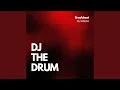 Download Lagu DJ the Drum (Breakbeat)