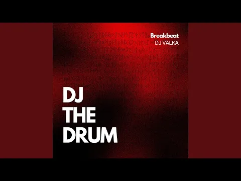 Download MP3 DJ the Drum (Breakbeat)