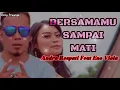 BERSAMAMU SAMPAI MATI - Andra Respati Feat Eno Viola