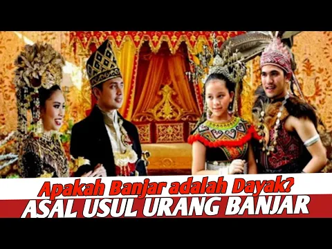 Download MP3 Apakah Suku Banjar Adalah Dayak? Ataukah Pembaruan Melayu Purba? Menelusuri Asal Usul Orang Banjar