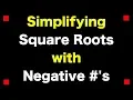 Simplifying Square Roots with Negative Numbers