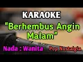 Download Lagu ANGIN MALAM - KARAOKE || NADA WANITA CEWEK || Pop Nostalgia || Broery Marantika || Live Keyboard