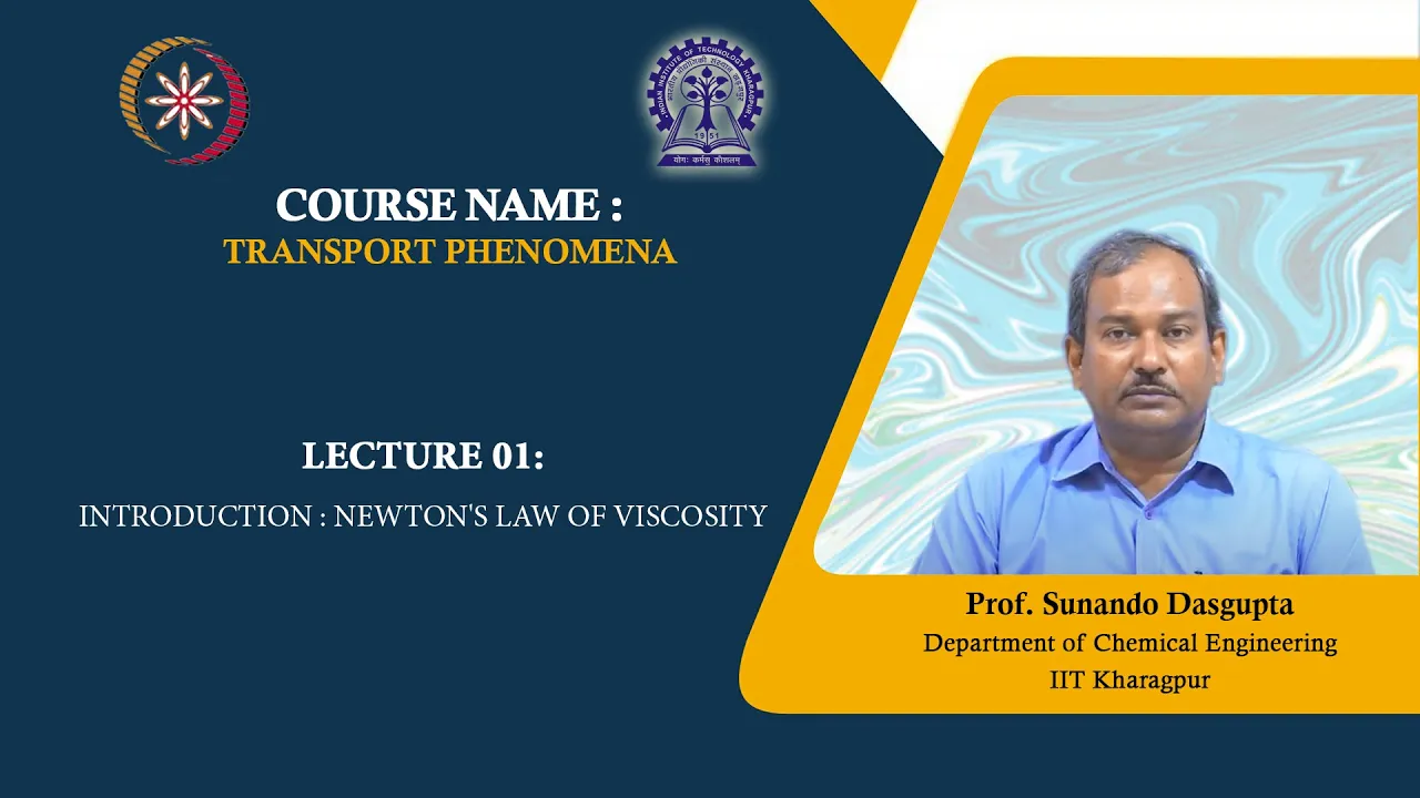 Lecture 01 :  Introduction:Newton's Law of Viscosity