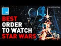 The BEST Order To Watch STAR WARS Mashable Explains