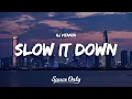 Lagu AJ Vitanza - SLOW IT DOWN (Lyrics)