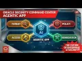 Oracle Security Command Center Agentic App
