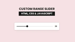 Custom range slider using HTML CSS and JAVASCRIPT