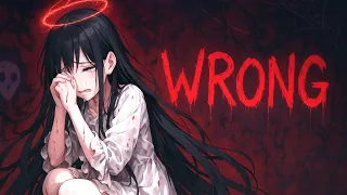Nightcore WRONG Chris Grey Lyrics 