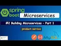 Spring Boot Microservices Building Microservices Part 1 - product-service Dev2Prod Coding