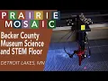Becker County Museum Science and STEM Floor