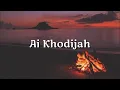 Lagu MAN ANA ( AI KHODIJAH)