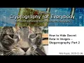 How to Hide Secret Data in Images - Steganography Part 2