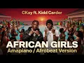CKay ft. Kidd Carder – AFRICAN GIRLS (Amapiano / Afrobeat Version)