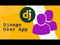 Building a user APP in Django 3 2 -