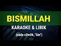 Download Lagu BISMILLAH - nada COWOK - Karaoke \u0026 Lirik