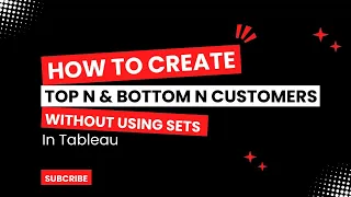 How to Find Top Bottom Customers by Sales in Tableau Without Using Sets