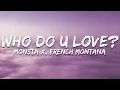 Lagu MONSTA X - Who Do U Love? (Lyrics) feat. French Montana