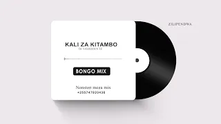 bongo nonstop mega mix kali za kitambo dj vaniseous tz