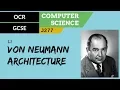 3 OCR GCSE J277 1 1 Von Neumann architecture