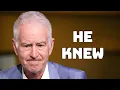 John McEnroe Warned Us About Modern Tennis But Nobody Listened