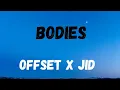 Download Lagu Offset X JID - Bodies lyrics