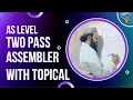 Two Pass Assembler for A Level Computer Science by Inqilab Patel