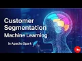 Customer Segmentation using Machine Learning in Apache Spark www projectsbasedlearning com