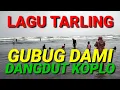 Download Lagu LAGU TARLING GUBUG DAMI DANGDUT KOPLO
