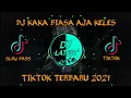 Download Lagu DJ KAKA BIASA AJA KELES||TIKTOK TERBARU 2021