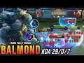 SAVAGE \u0026 MANIAC!! 29 Kills Balmond MVP 18.2 Points!! - Build Top 1 Global Balmond ~ MLBB