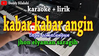 Download KABAR KABAR ANGIN [KARAOKE] JHON ELYAMAN SARAGIH MP3