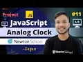 Build an Analog Clock Using JavaScript JavaScript Projects Newton School Gagan