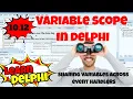 Delphi Programming Tutorial Module 10 12 Variable Scope Sharing Variables Between Procedures