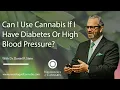 Can I Use Cannabis If I Have Diabetes or High Blood Pressure