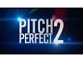 Download Lagu 'Pitch Perfect 2' Trailer