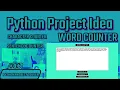 Python Project Tutorial - Word Counter Character Counter Sentence Counter Python Projects